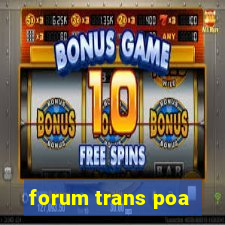 forum trans poa